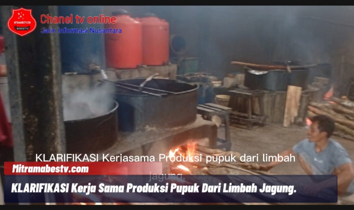 KLARIFIKASI Kerja Sama Produksi Pupuk dari limbah jagung.