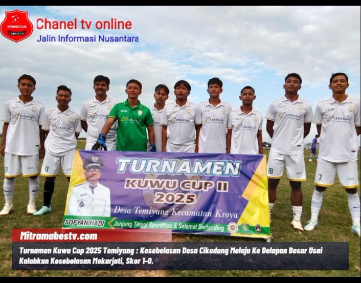 Turnamen Kuwu Cup 2025 Temiyang : Kesebelasan Desa Cikedung Melaju Ke Delapan Besar Usai Kalahkan Kesebelasan Mekarjati, Skor 1-0